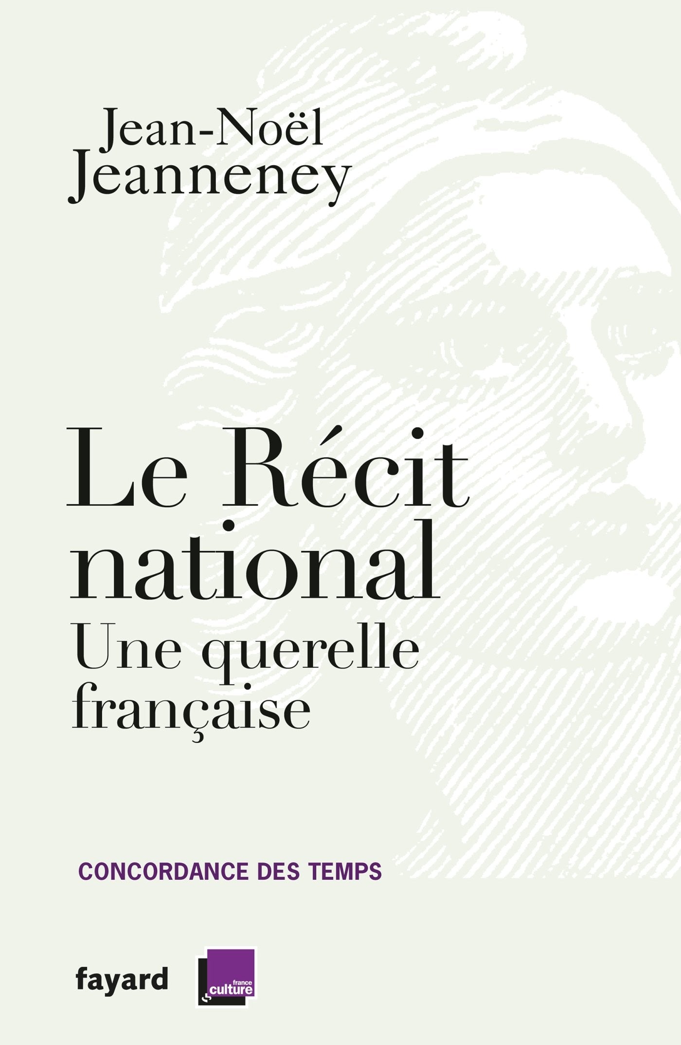 Le récit national: Une querelle française 9782213704685
