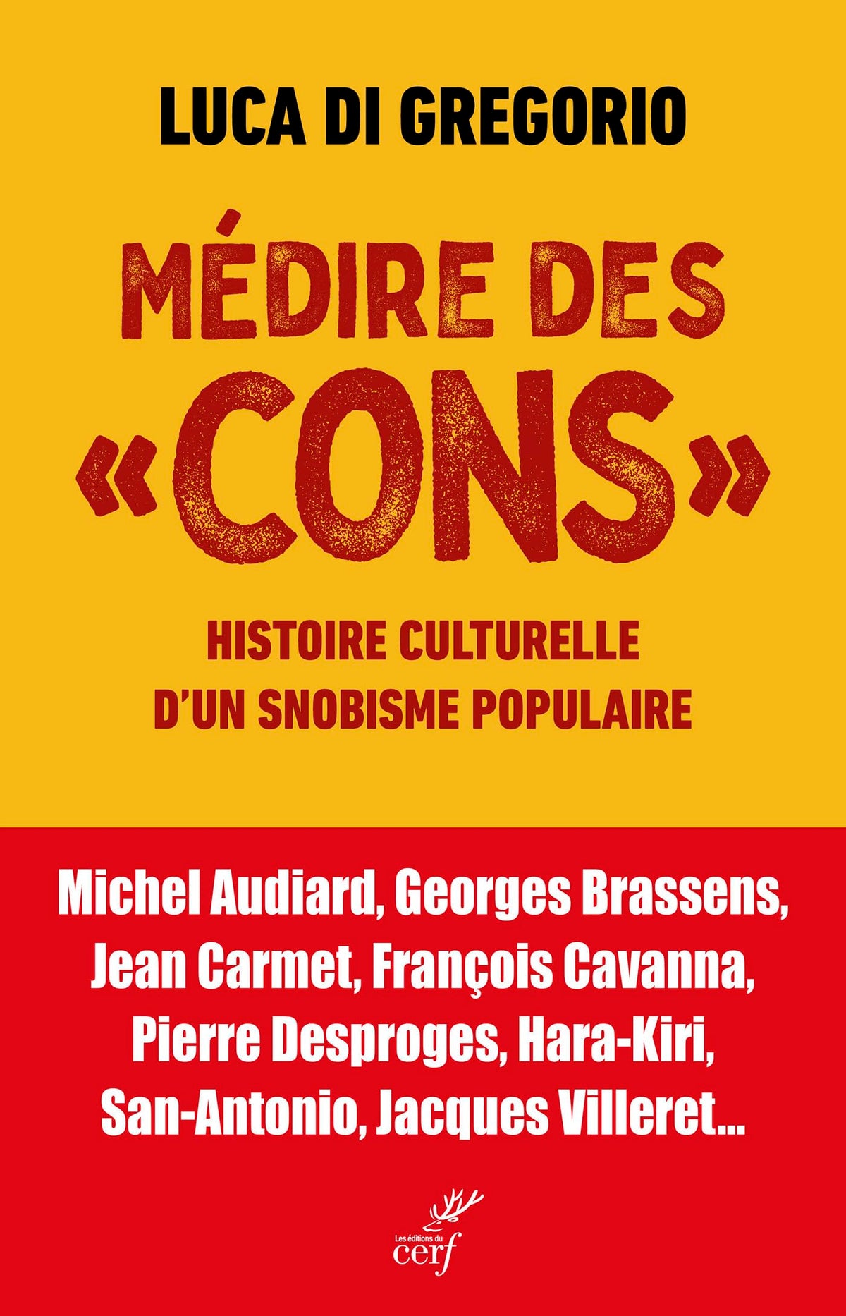 Médire des cons: Histoire culturelle d'un snobisme populaire 9782204153690