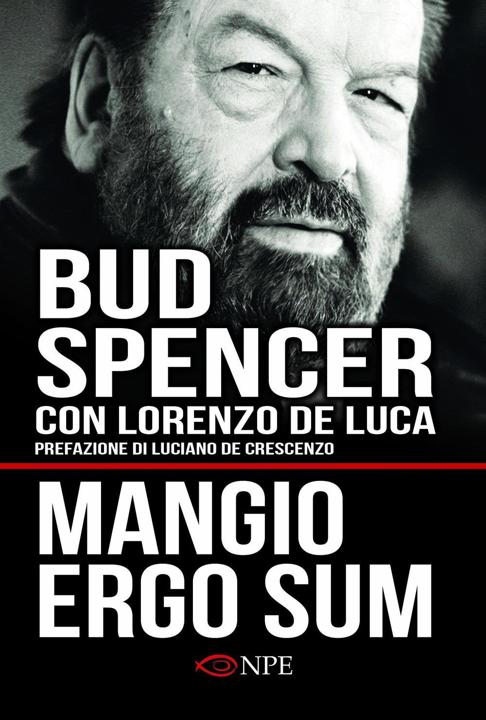 Mangio ergo sum. La vita di Bud Spencer 9788888893853