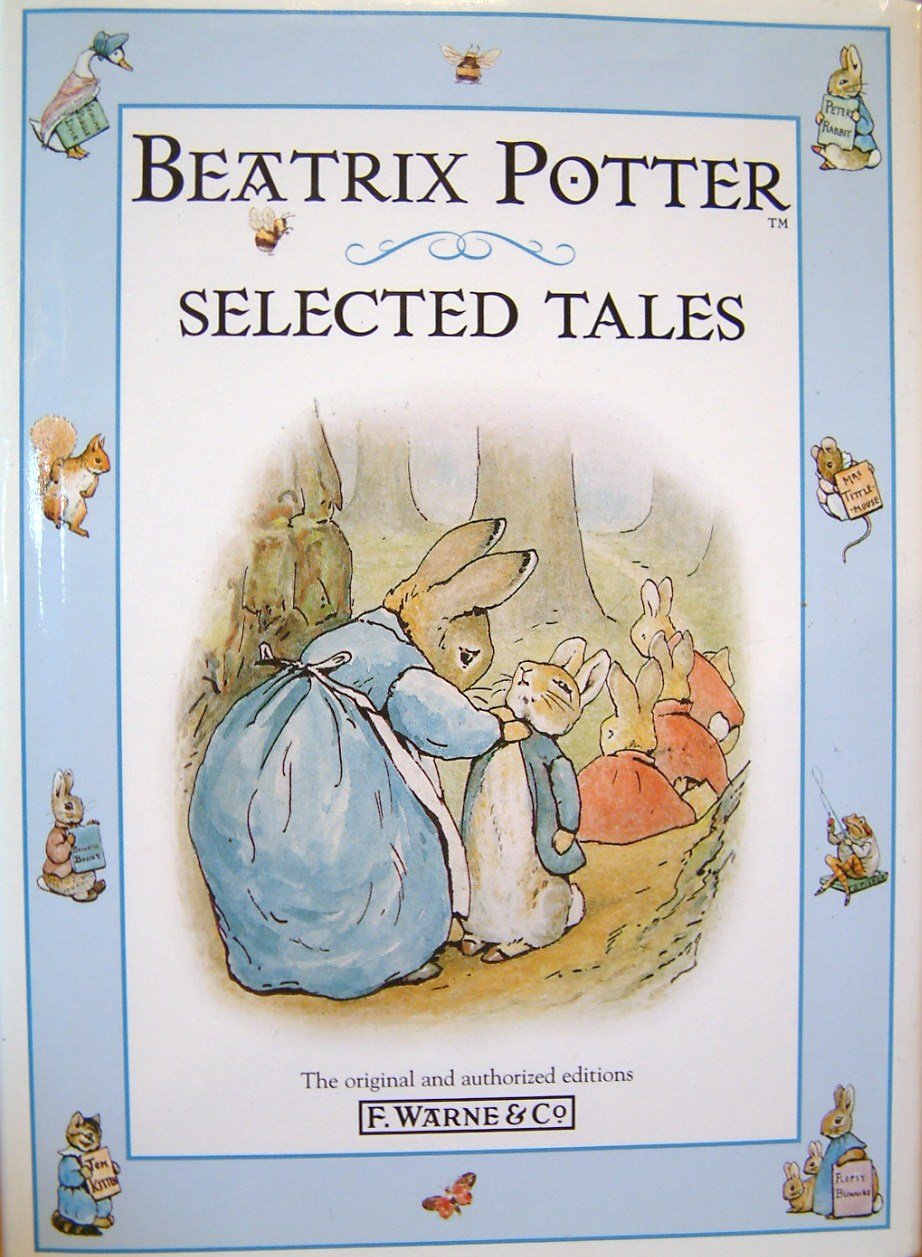 Selected Tales from Beatrix Potter: The Tale of Peter Rabbit;the Tale of Timmy Tiptoes;the Tale of the Pie And the Patty-Pan;the Tale of Johnny Town-Mouse (Special Sales) 9780723245292