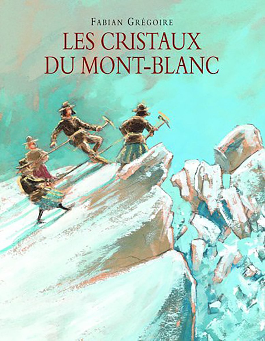 Cristaux du mont blanc (Les) 9782211097918