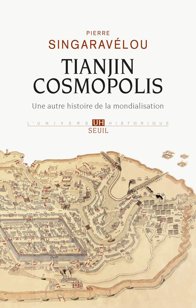 Tianjin Cosmopolis: Une autre histoire de la mondialisation 9782021219197