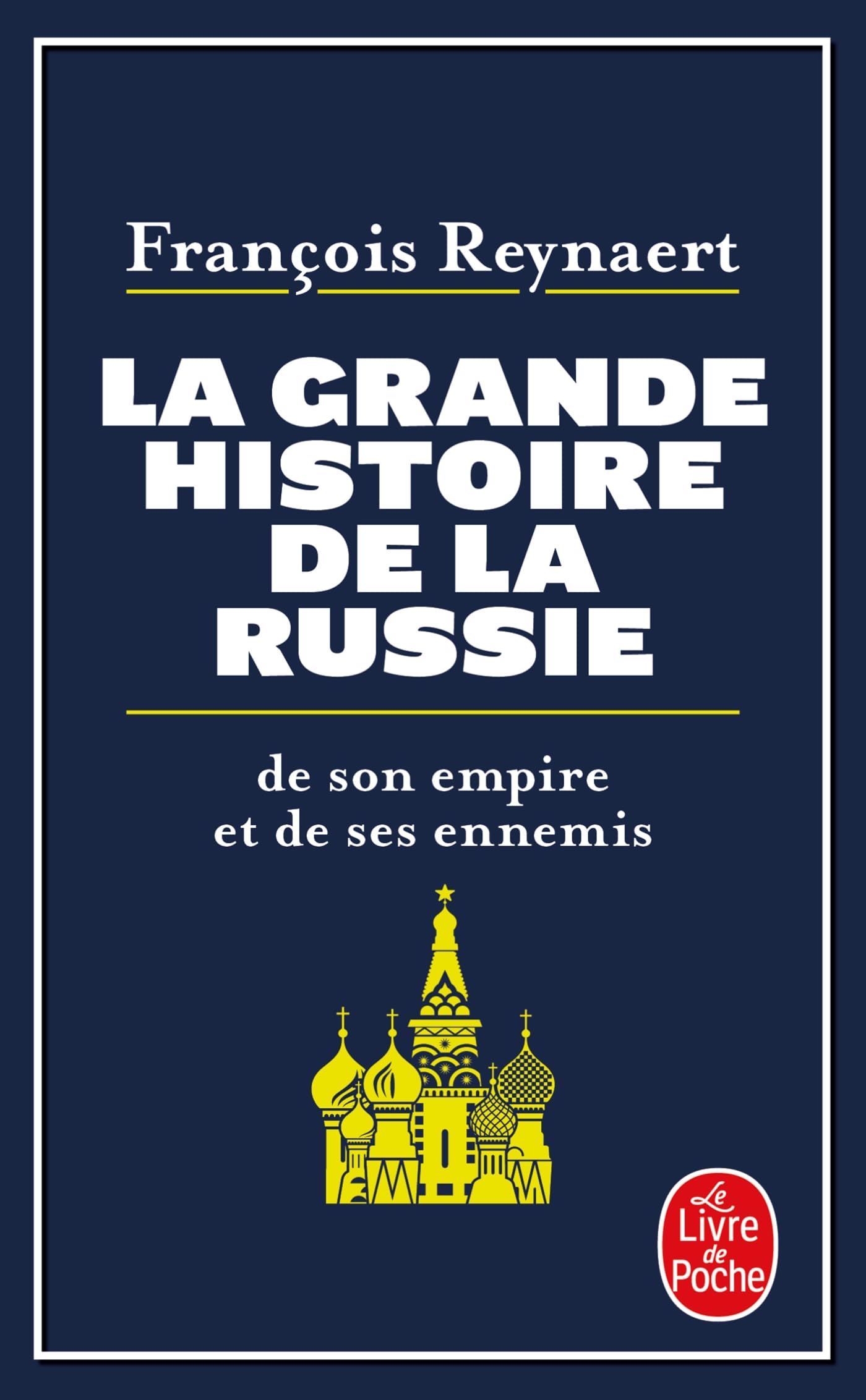 La Grande Histoire de la Russie: de son empire et de ses ennemis 9782253908616