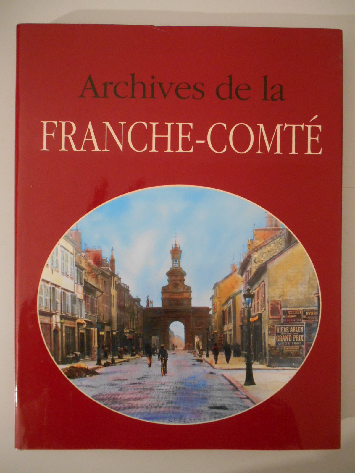 Archives De La Franche-Comte 9782851320759