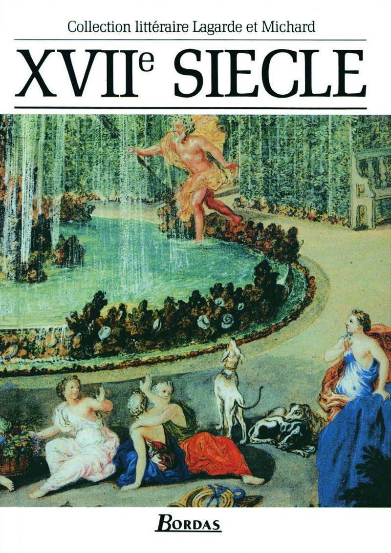 XVIIe siècle : Les Grands Auteurs français du programme - Anthologie et Histoire littéraire 9782040162115