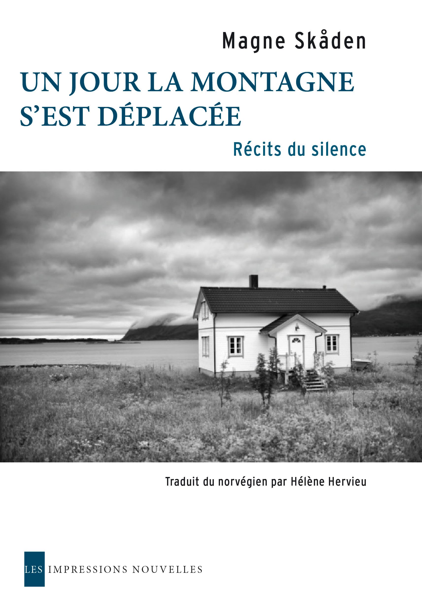 Un jour la montagne s'est déplacée : Récits du silence 9782874491610