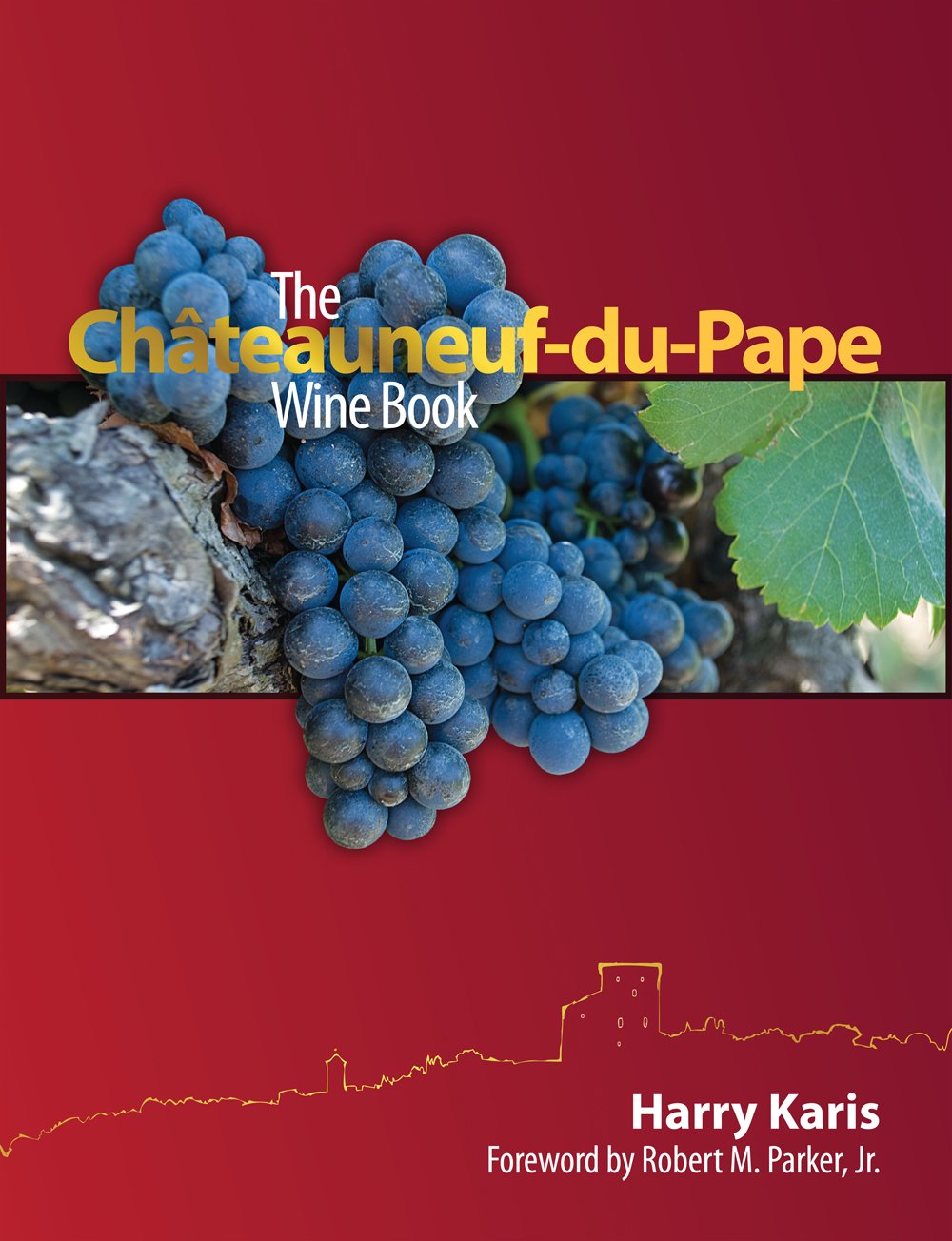 The Chateauneuf-du-Pape Wine Book 9789081201711