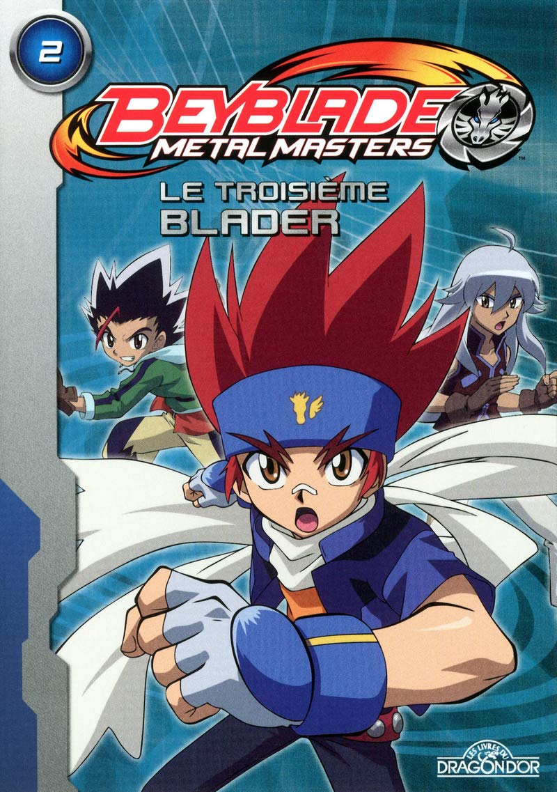 Beyblade Metal Masters - Le Troisième Blader (02) 9782821200661