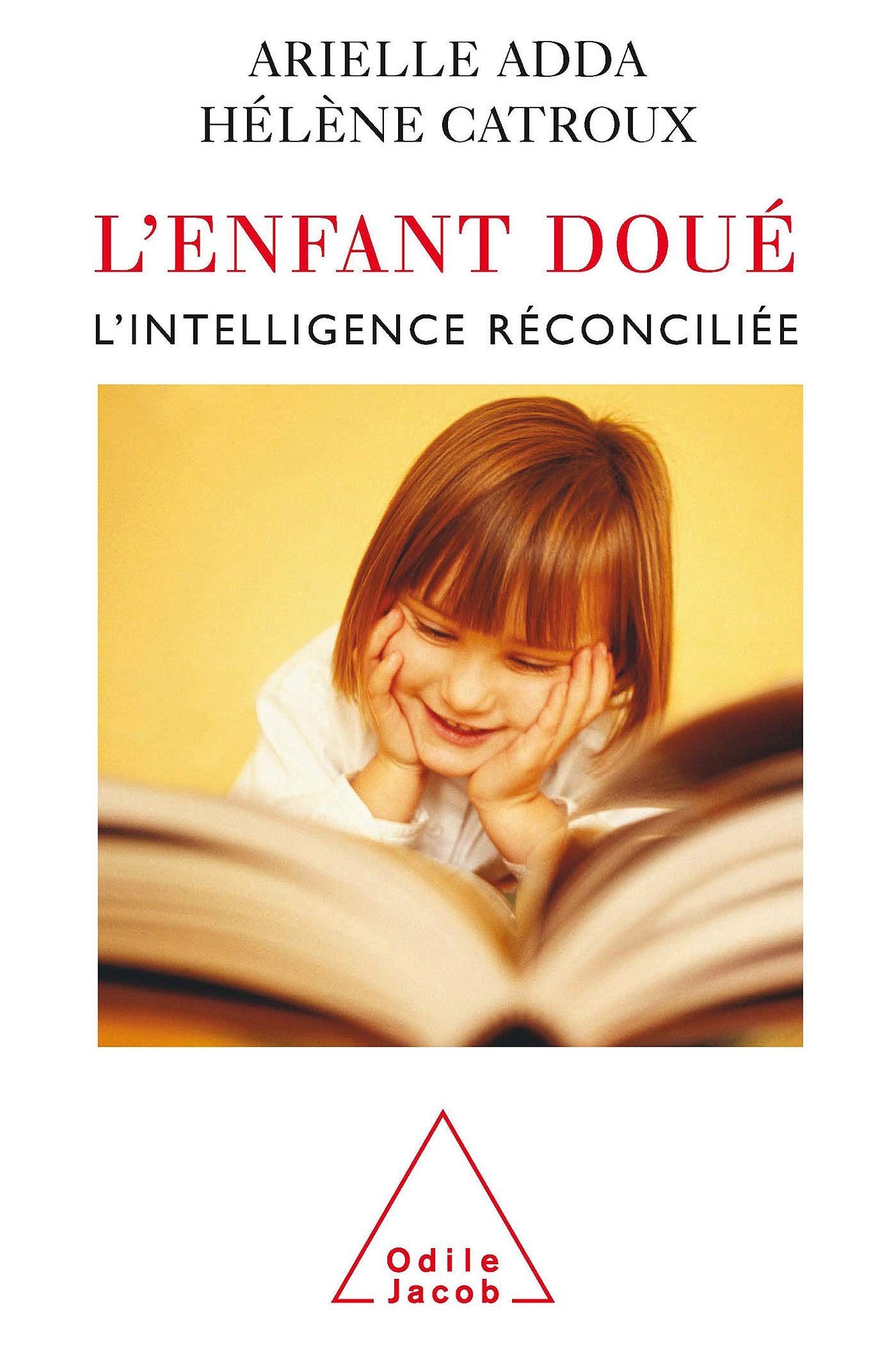 L'Enfant doué: L'intelligence réconciliée 9782738113597
