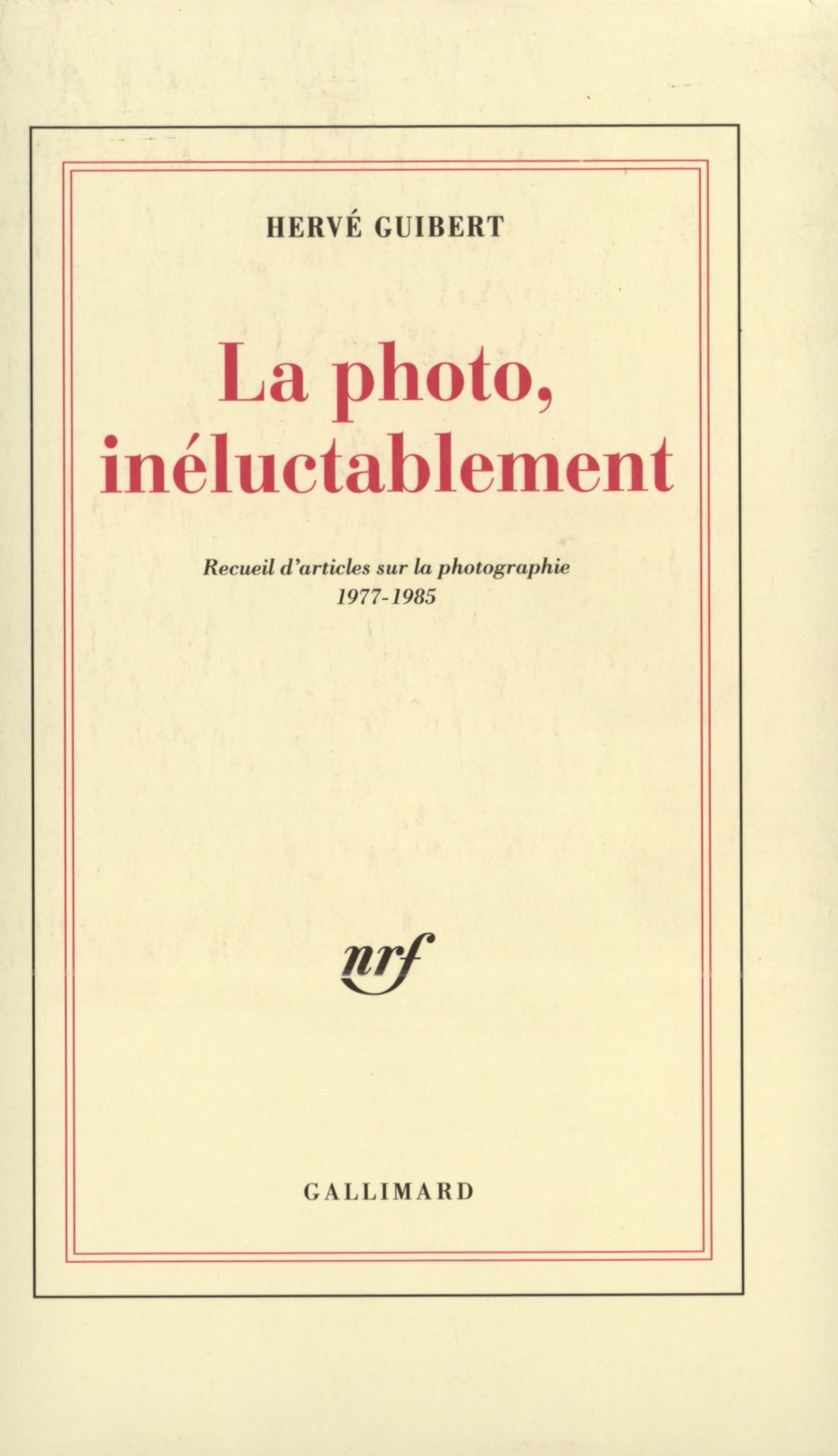 La Photo, inéluctablement 9782070751839