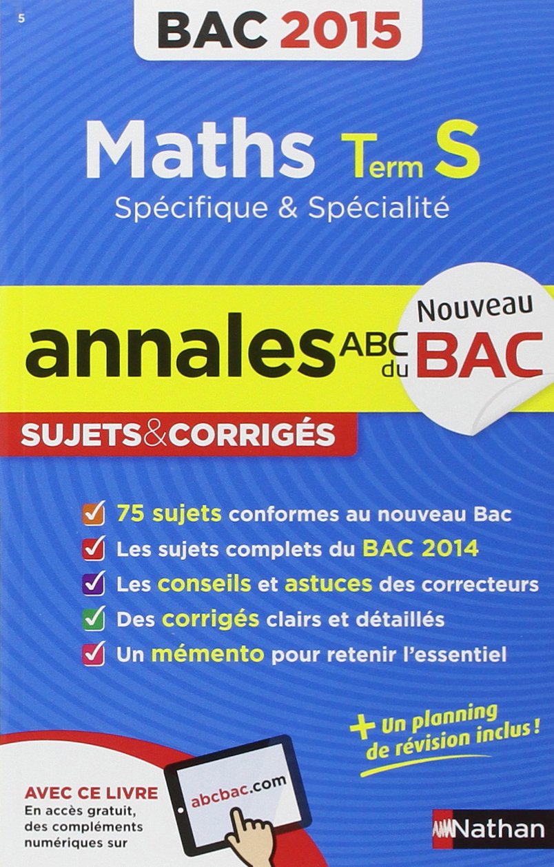 Annales ABC du BAC 2015 Maths Term S spécifique et spécialité 9782091892214