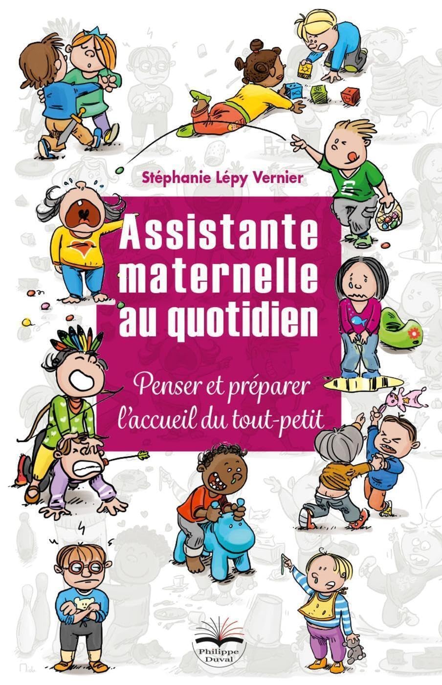 Assistante maternelle au quotidien: Penser et préparer l'accueil du tout-petit 9782490737048