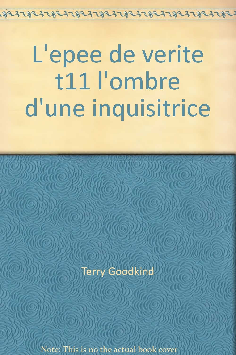 L'EPEE DE VERITE.LIVRE 11.L'OMBRE D'UNE INQUISITRICE. 9782298052282
