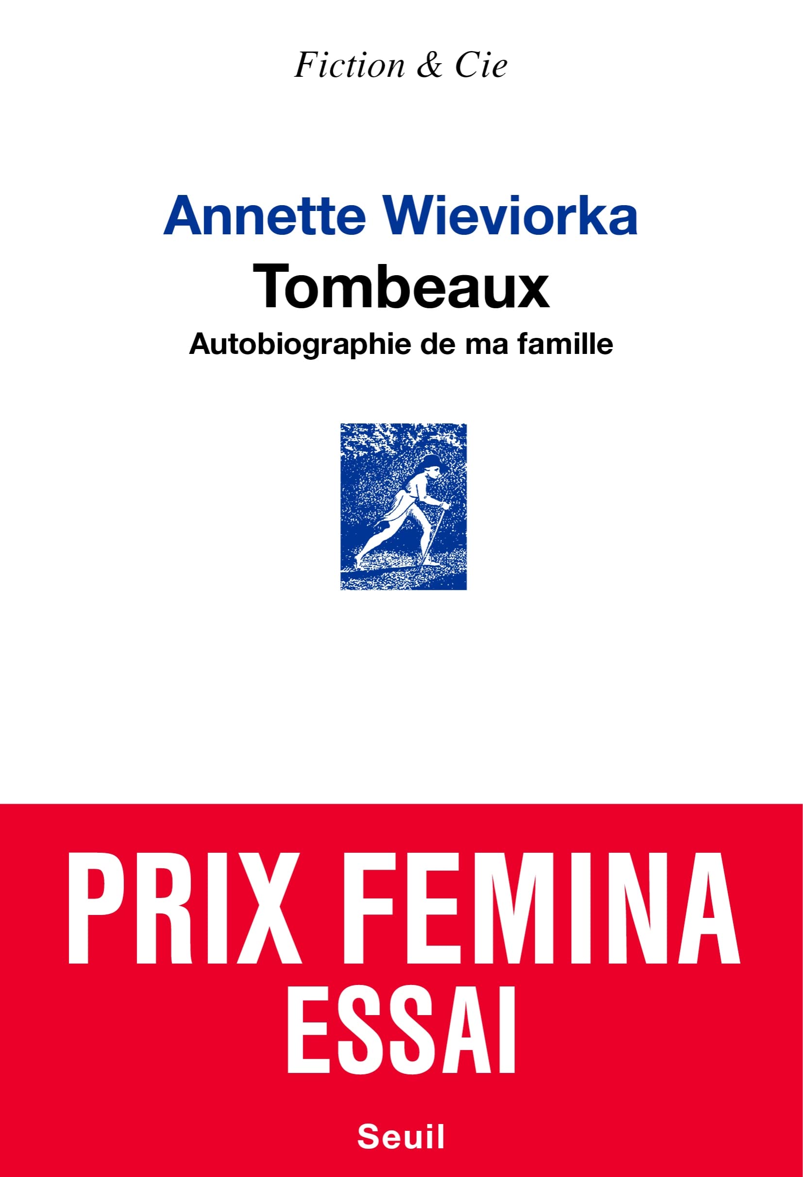 Tombeaux : Autobiographie de ma famille - Prix Femina Essai 2022 9782021478181