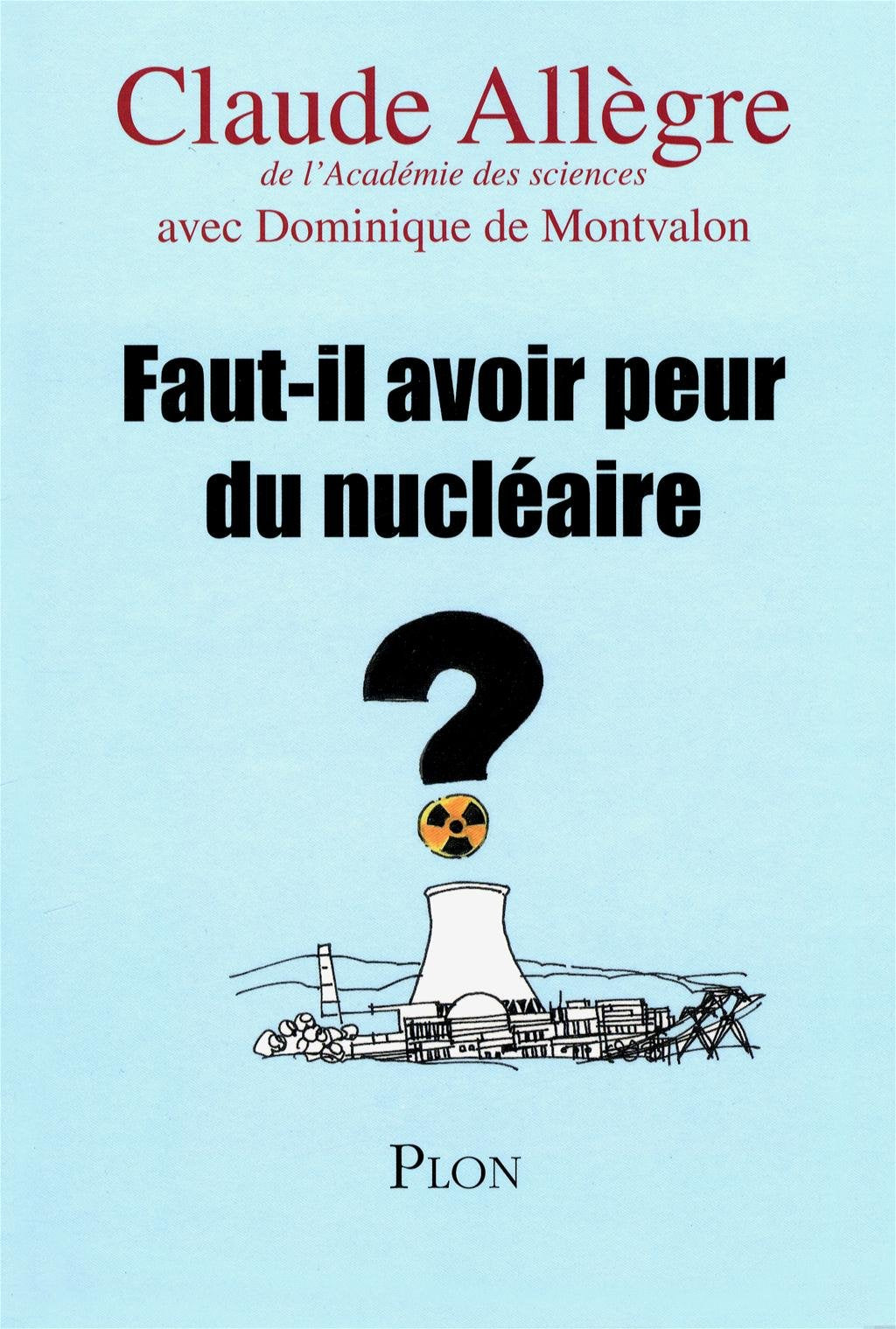 FAUT-IL AVOIR PEUR DU NUCLEAIR 9782259215190