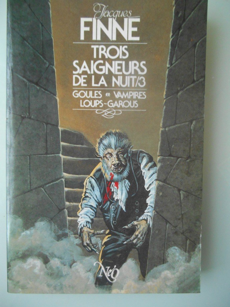 Trois saigneurs de la nuit (Fantastique, science-fiction, aventure) 9782730404983