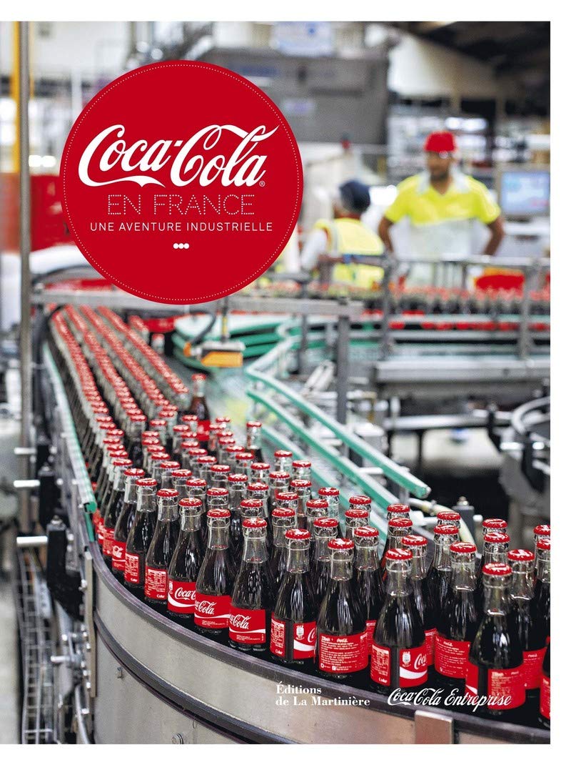 Coca-Cola en France: Une aventure industrielle 9782732474878