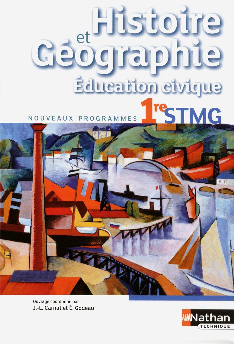 Histoire-Géographie - Education civique - 1re STMG 9782091619897