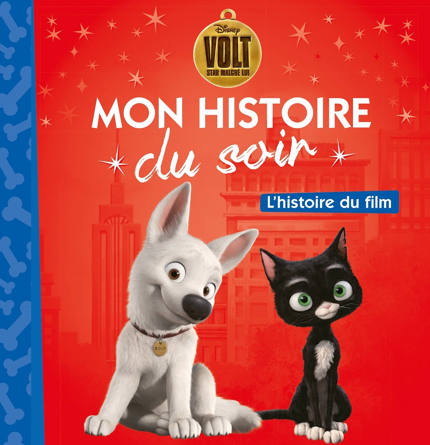 VOLT - Mon Histoire du Soir - L'histoire du film - Disney 9782016260111