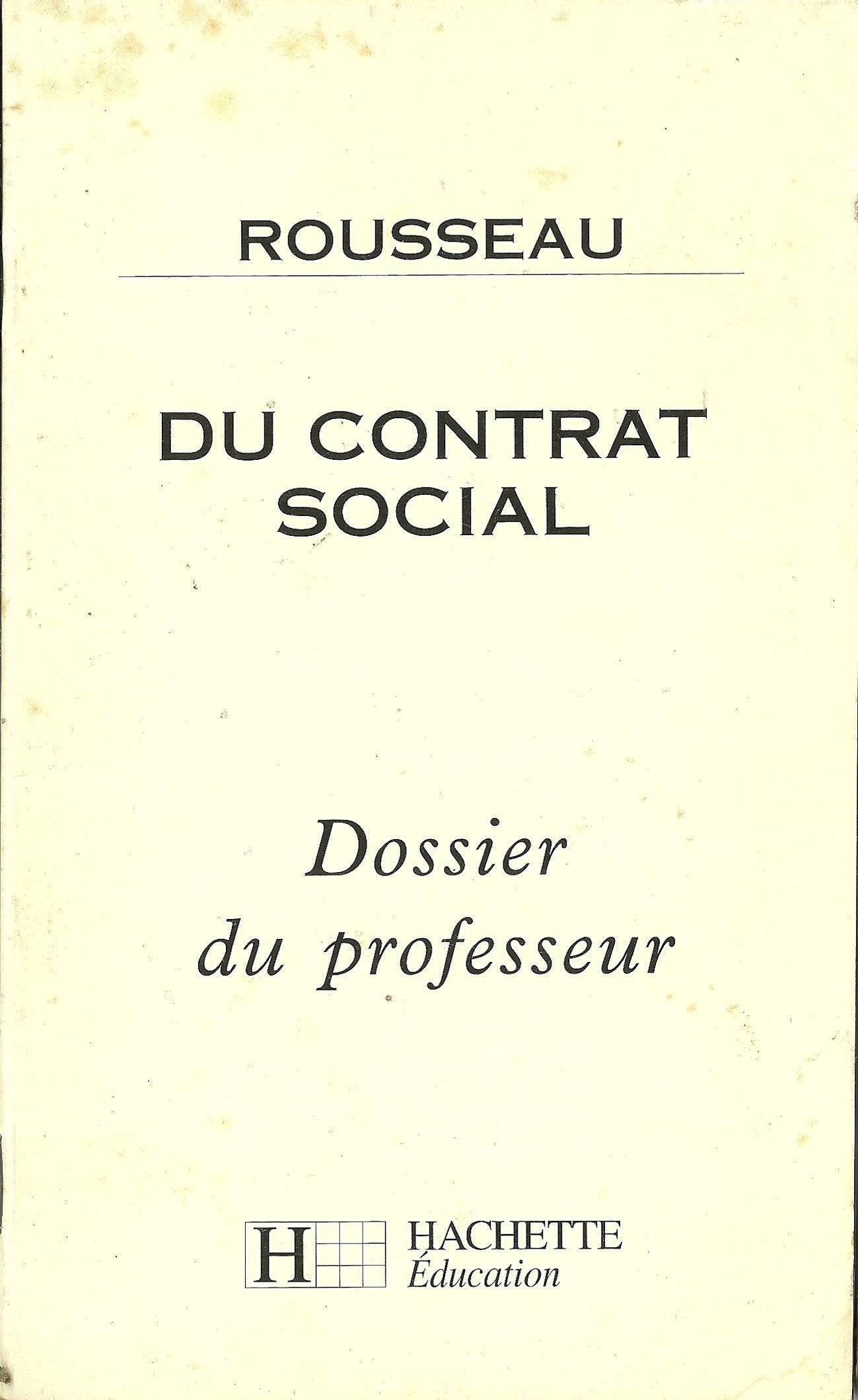 Rousseau, "Du contrat social": Dossier du professeur 9782011671356