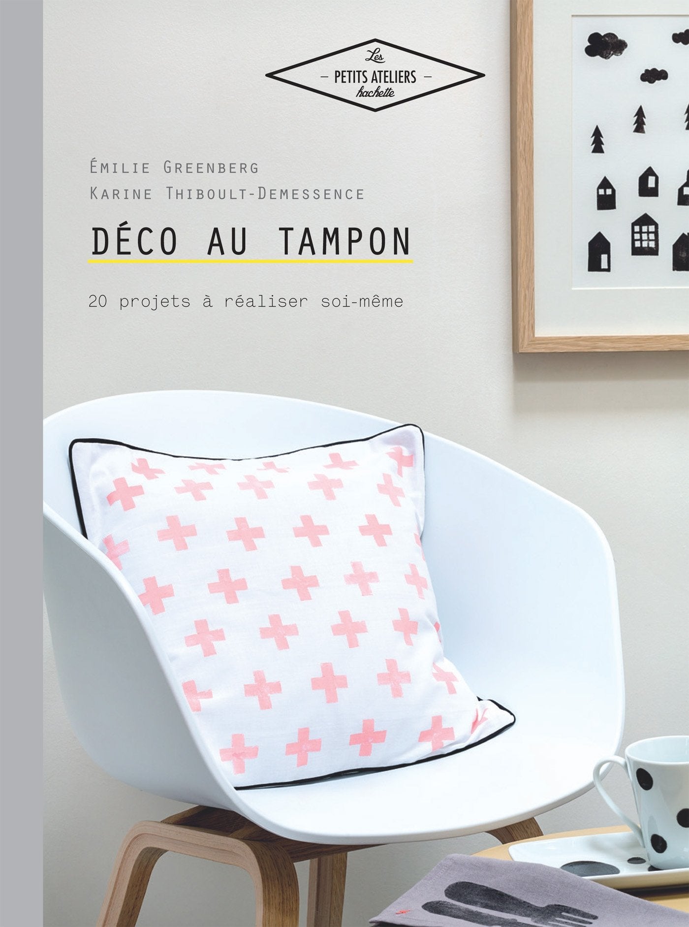 Déco au tampon: 20 projets à réaliser soi-même 9782013967525