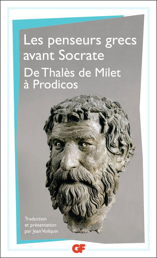 Penseurs grecs avant Socrate. De Thalès de Milet à Prodicos 9782080700315