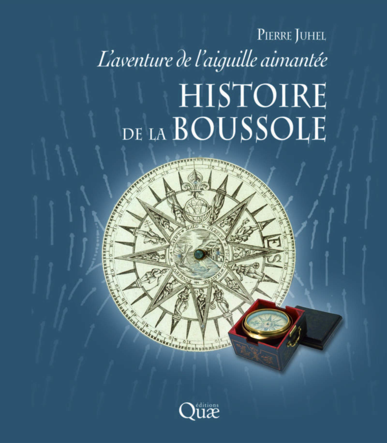 Histoire de la boussole: L'aventure de l'aiguille aimantée. 9782759219612