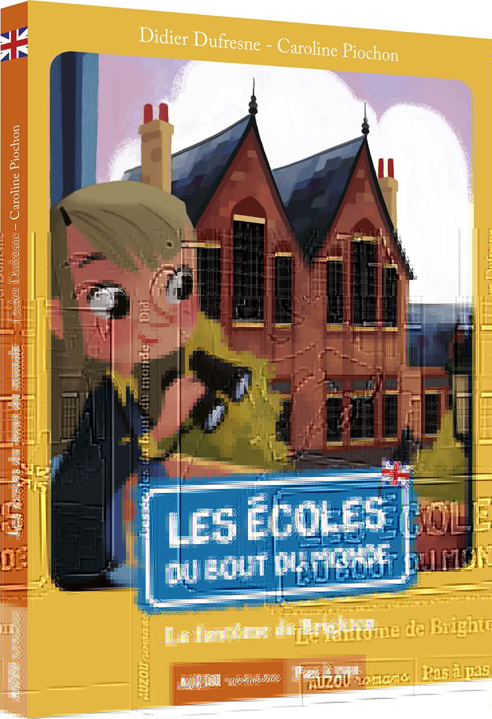 Les écoles du bout du monde - Le fantôme de Brighton 9782733830772