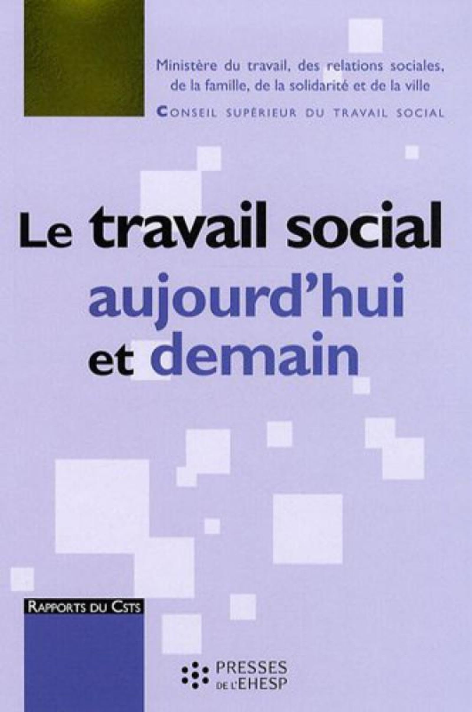 Le travail social aujourd'hui et demain 9782810900015