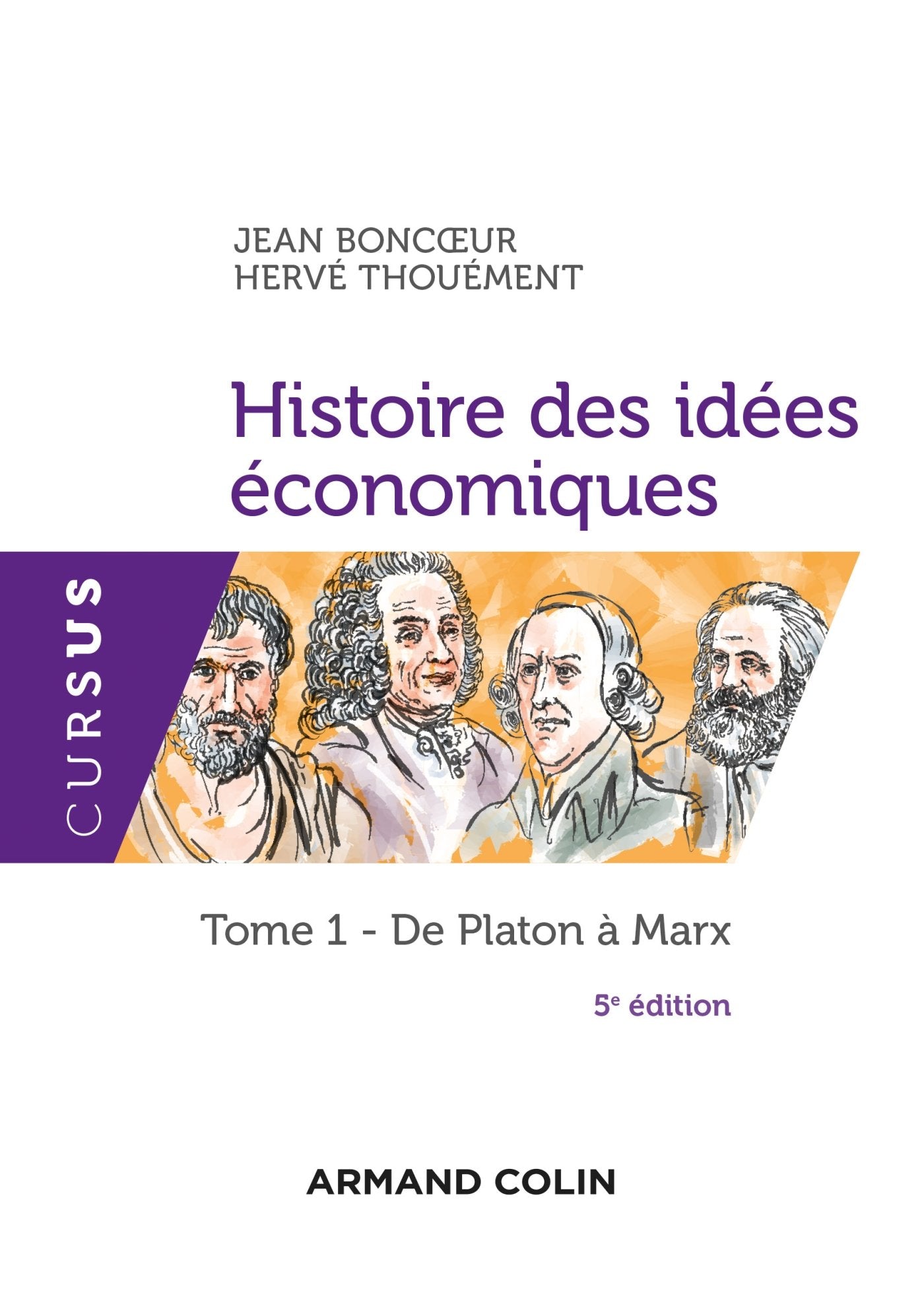 Histoire des idées économiques - 5e éd. - Tome 1 : De Platon à Marx: Tome 1 : De Platon à Marx 9782200618681