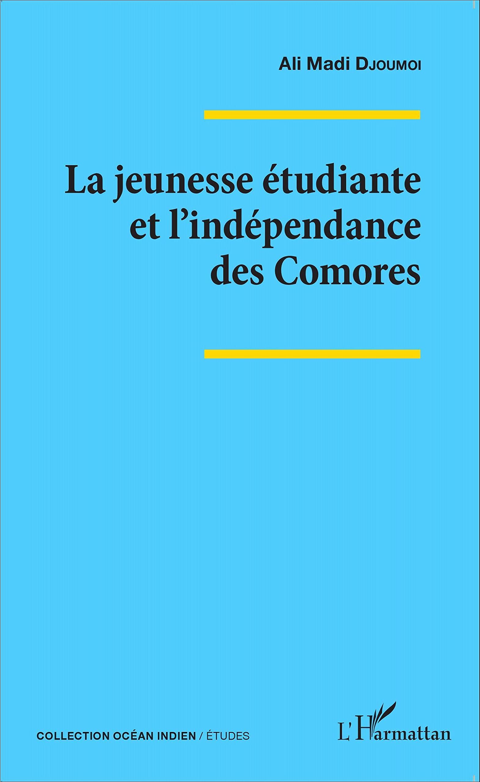 La jeunesse étudiante et l'indépendance des Comores 9782343052472