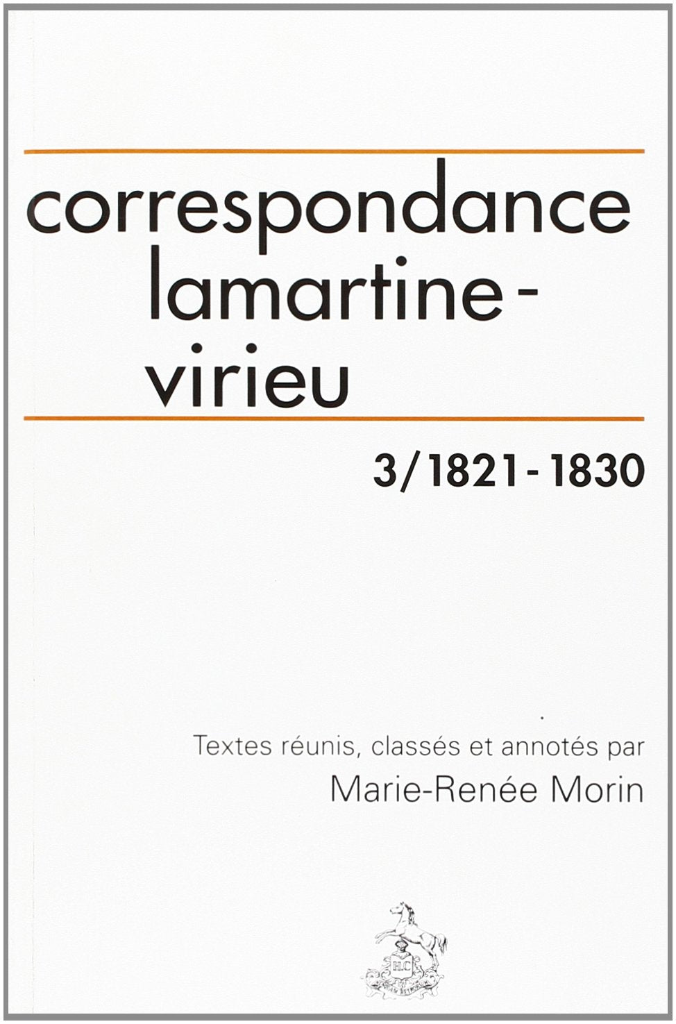 Correspondance Lamartine - Virieu, tome 3 9782852038516