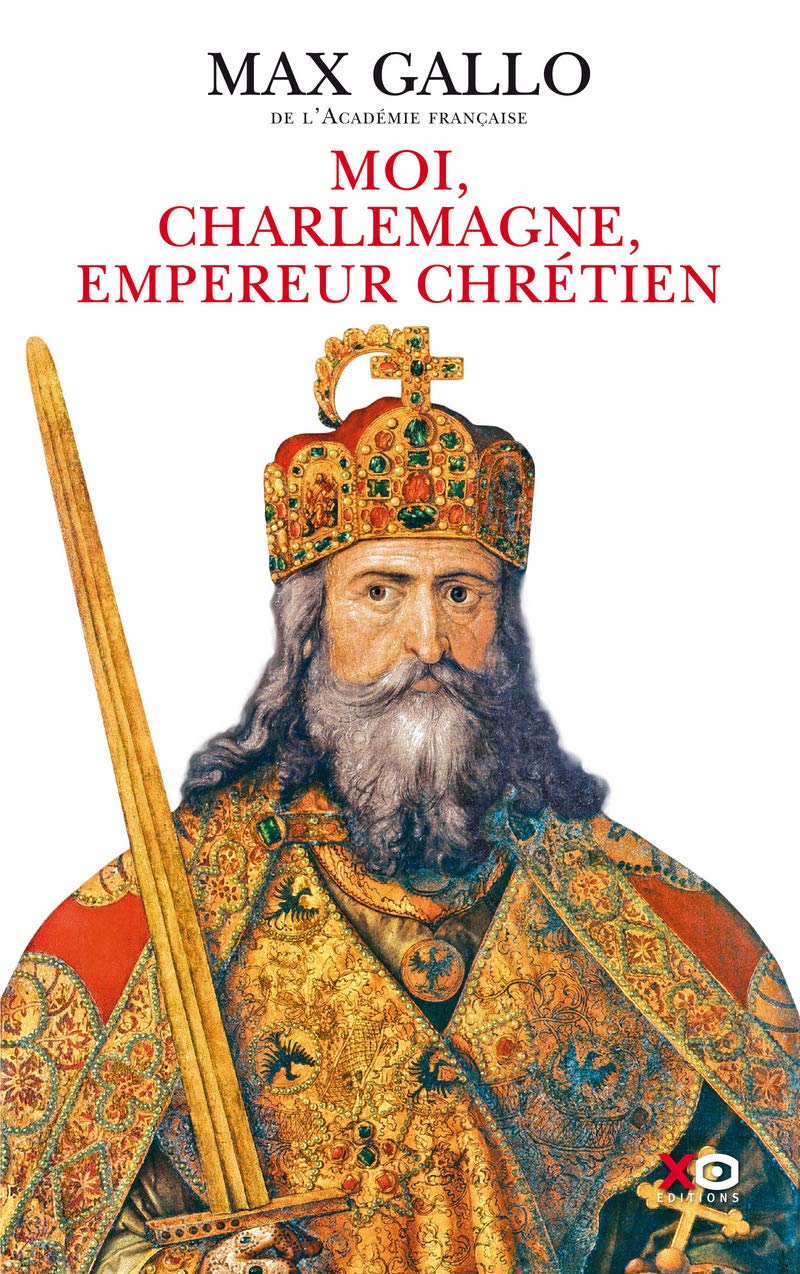 Moi, Charlemagne, empereur chrétien 9782845636507