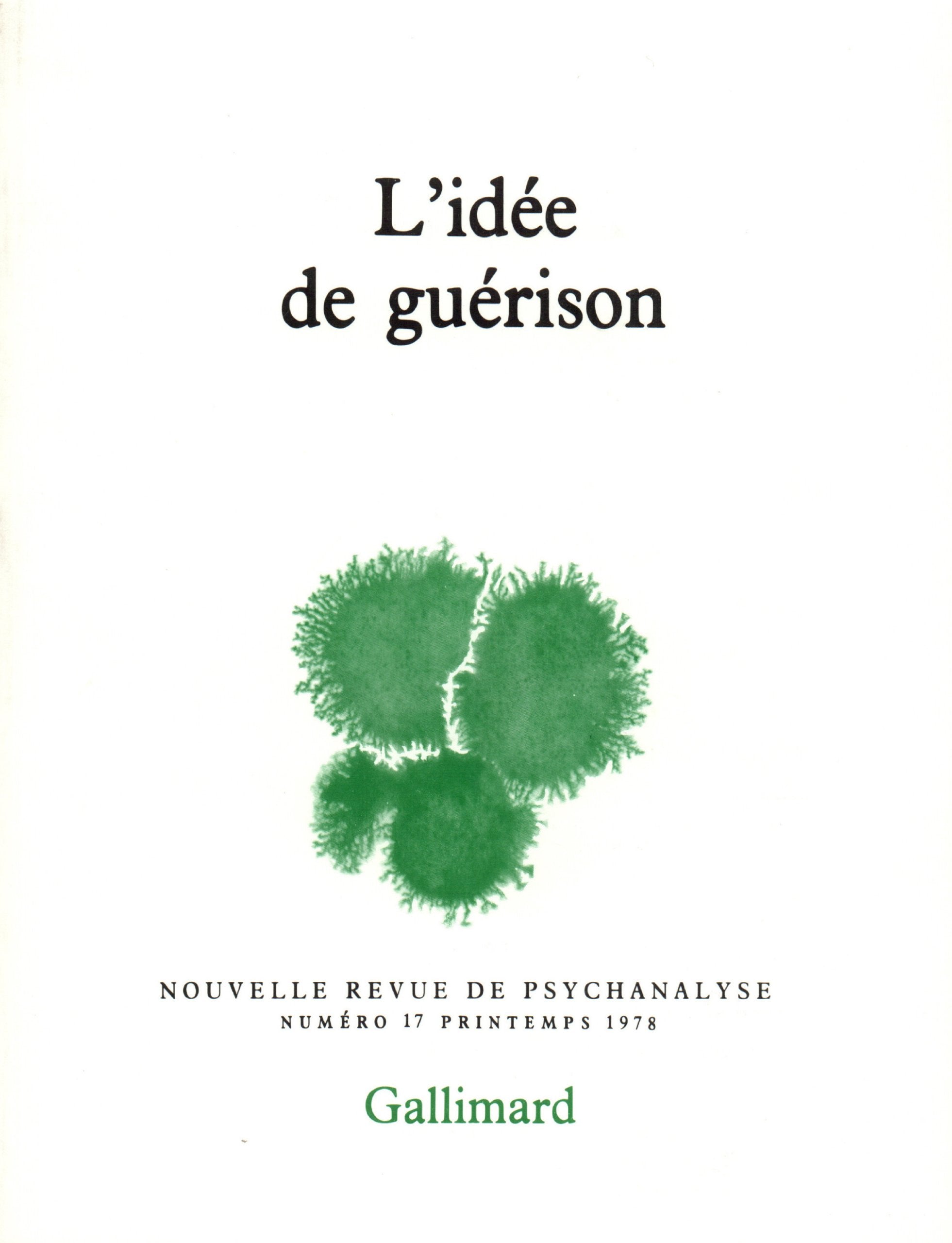 Nouvelle Revue de psychanalyse 17. L'idée de guérison 9782070298136