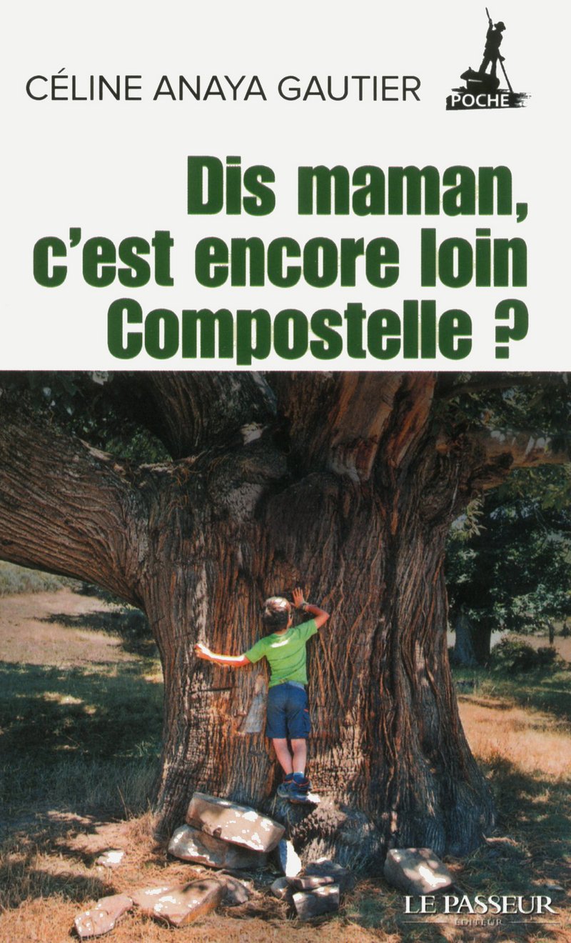 Dis maman, c'est encore loin Compostelle ? 9782368906057