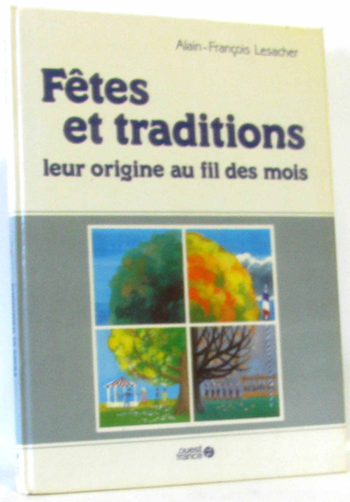 Fetes et traditions : leur origine au fil des mois 9782737301278