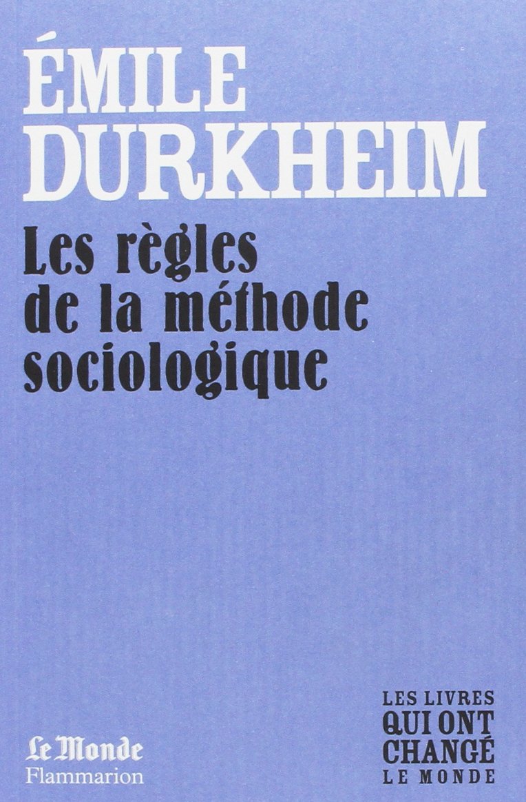 LES REGLES DE LA METHODE SOCIOLOGIQUE (MONDE) 9782081226777