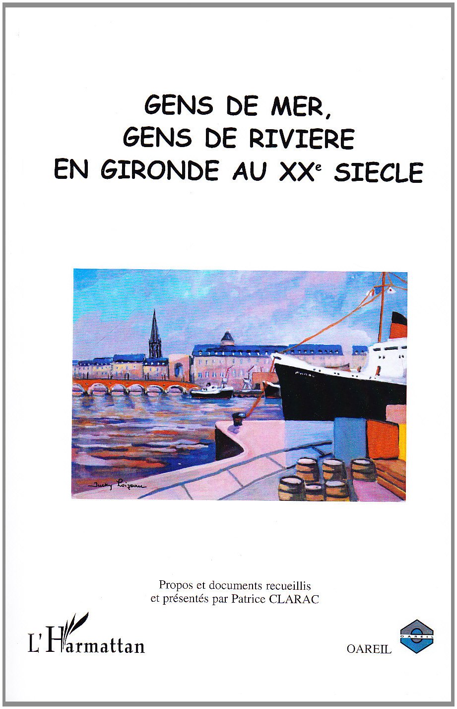 Gens de mer, gens de rivière en Gironde au XXe siècle 9782747555333