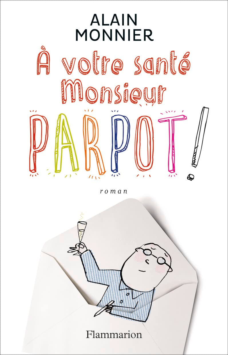 À votre santé, Monsieur Parpot! 9782081333000