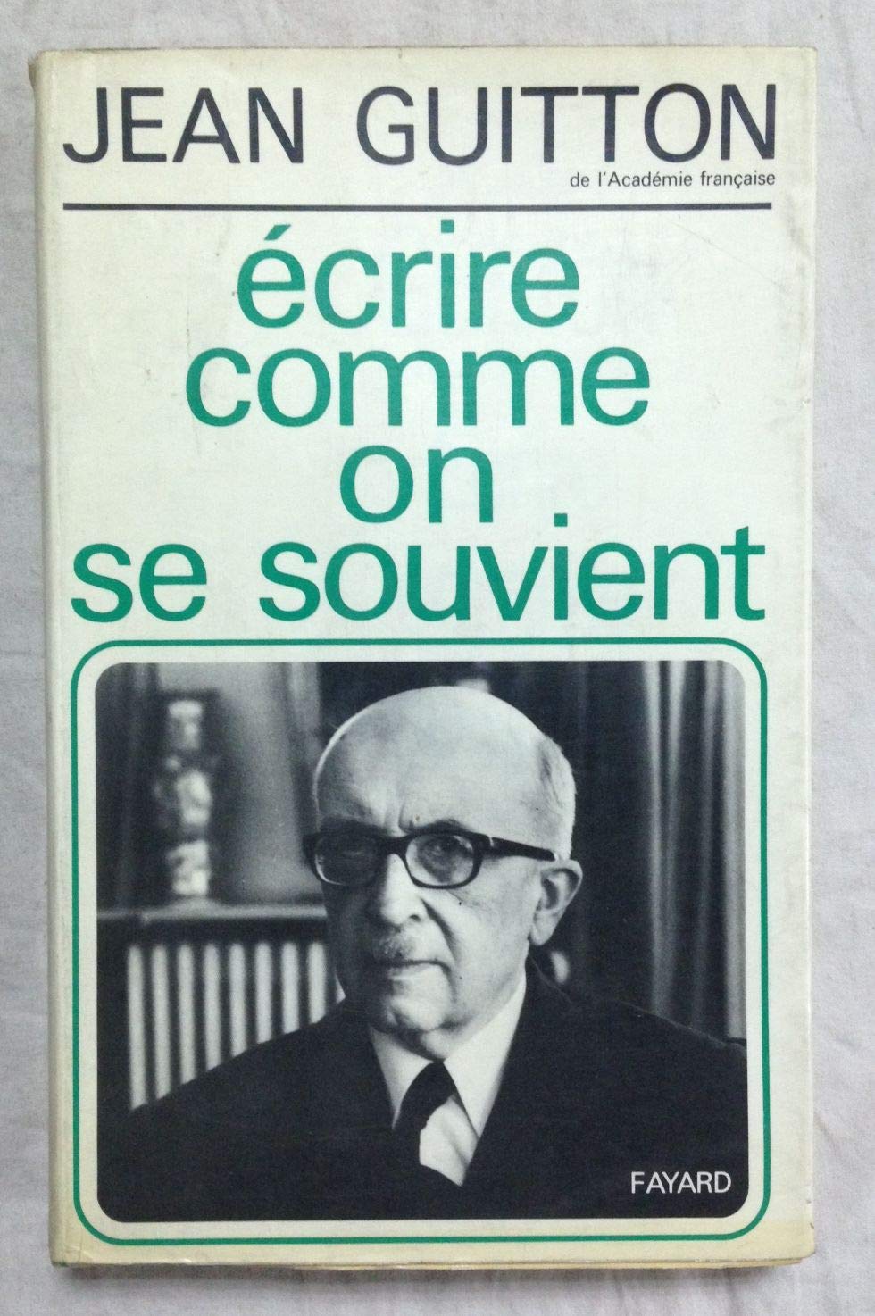 Ecrire comme on se souvient 9782213000084