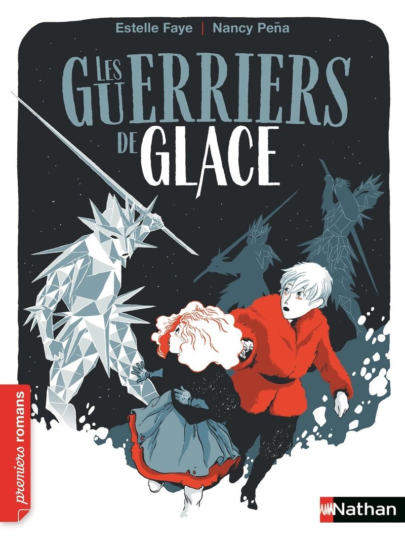 Les Guerriers de glace - Les aventures d'Alduin et Léna - Tome 1 - Roman aventure dès 9 ans - NATHAN Jeunesse 9782092576830