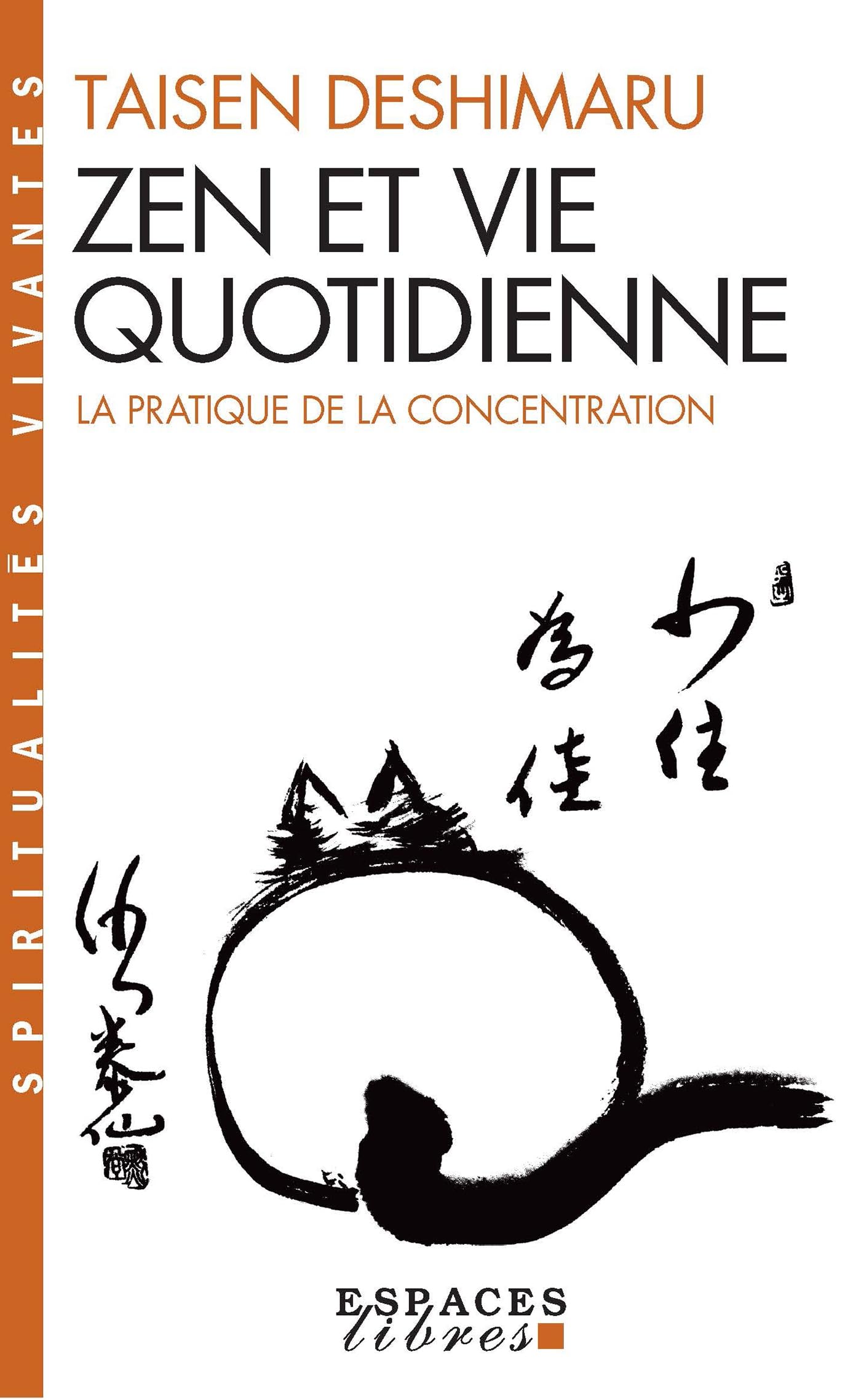 Zen et Vie quotidienne : La Pratique de la concentration 9782226022479