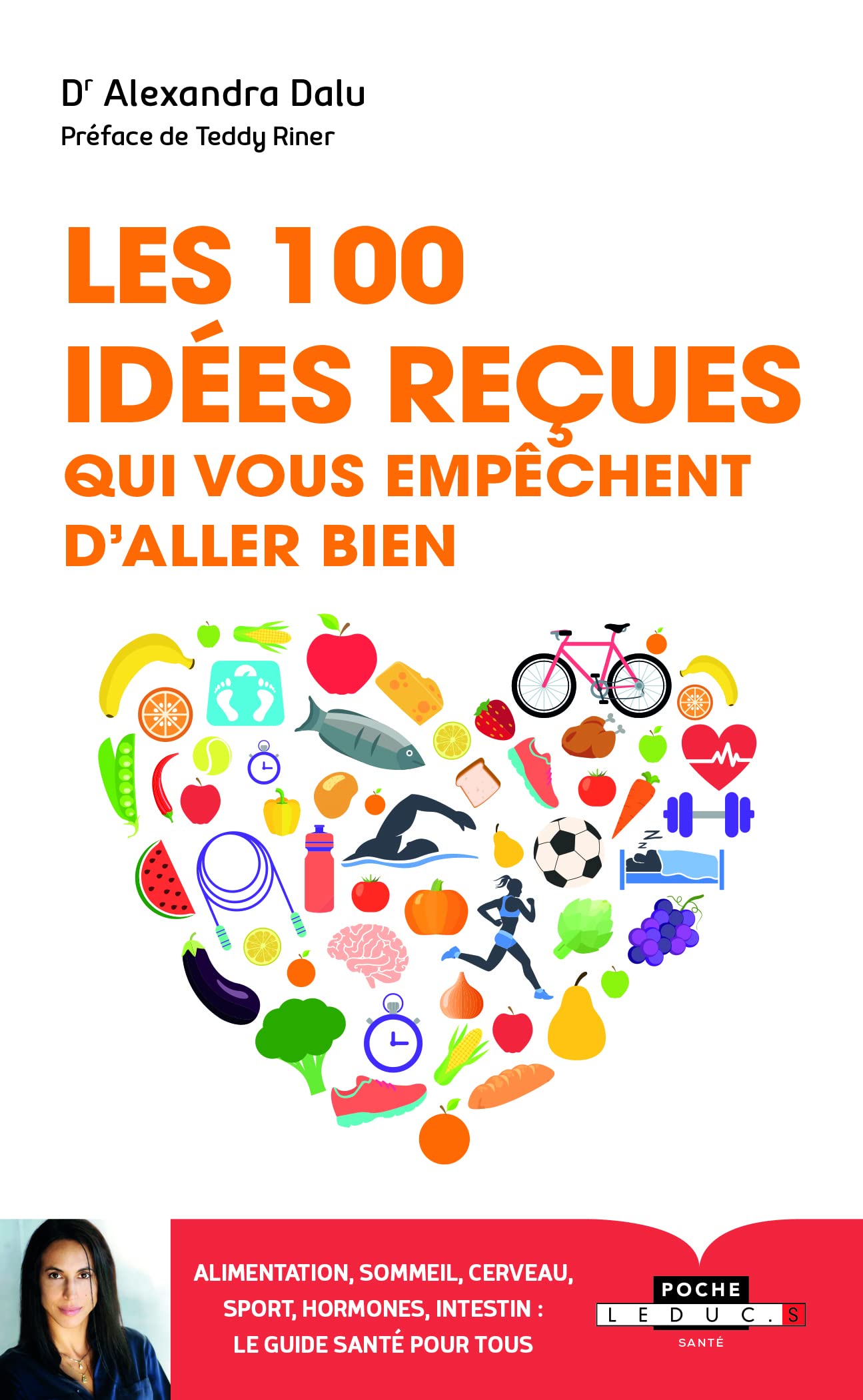100 idées reçues qui vous empêchent d'aller bien: alimentation, sommeil, sport, hormones, genetique... ce qu'il faut savoir pour 9791028503253