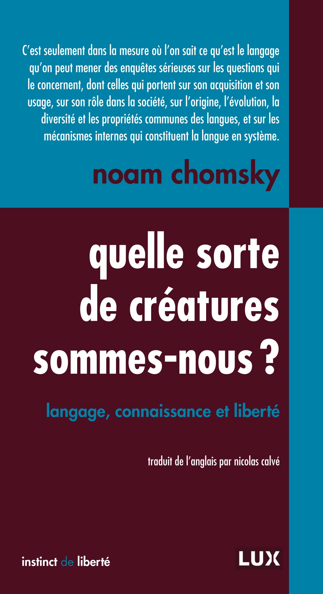 Quelle sorte de créature sommes-nous ?: Langage, connaissance et liberté 9782895962304