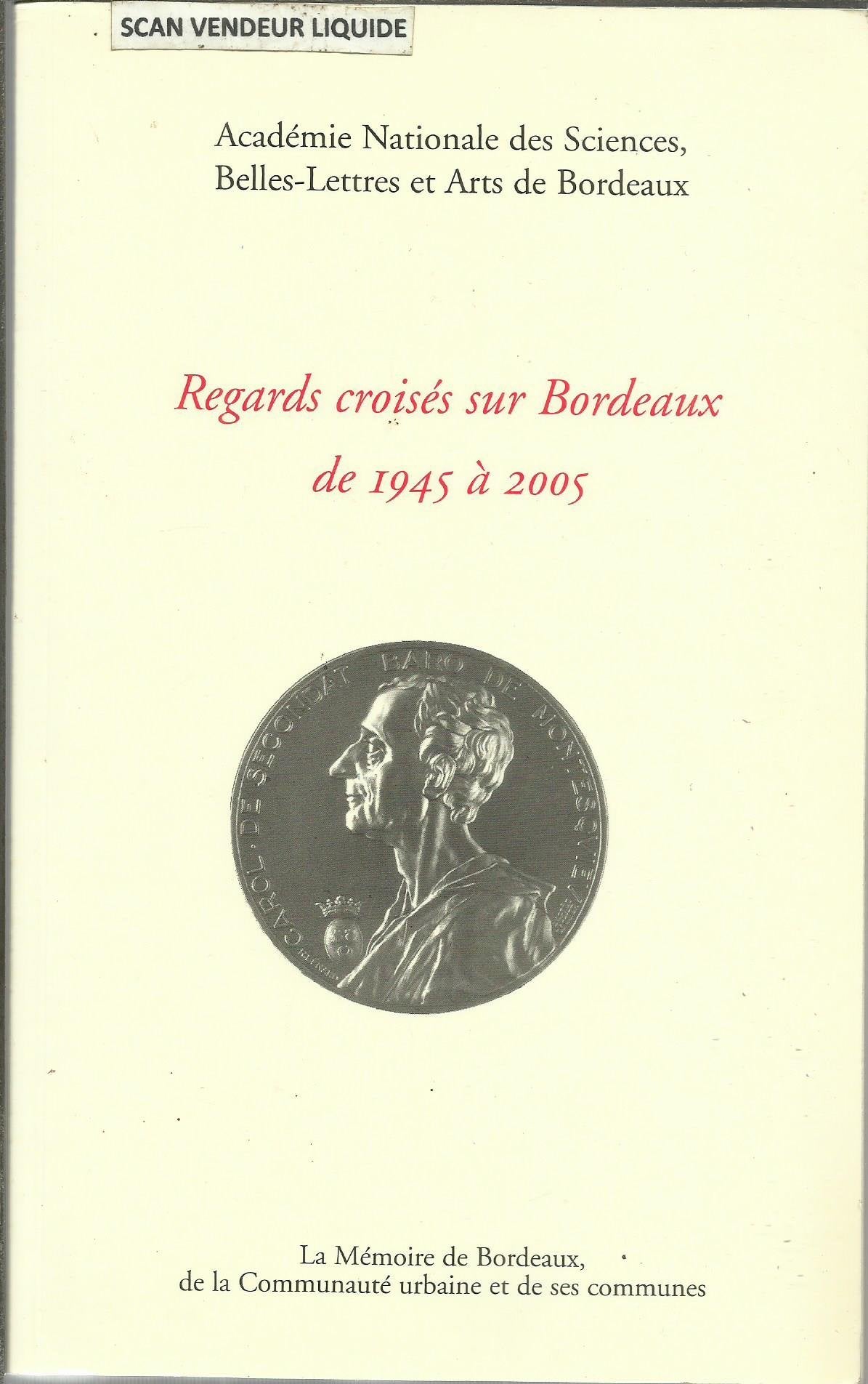 regards croisé sur bordeaux de 1945 a 2005 9782913096141