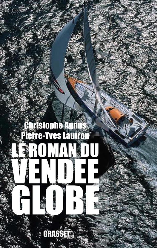 Le roman du Vendée-Globe 9782246675914