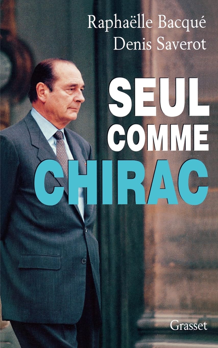 Seul comme Chirac 9782246524212