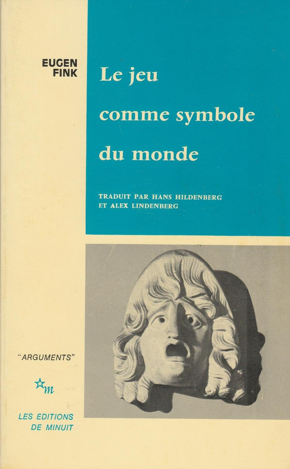 Le jeu comme symbole du monde. Traduit de l'allemand. Editions de Minuit. Arguments. 1979. (Philosophie, Mythes, Jeu) 