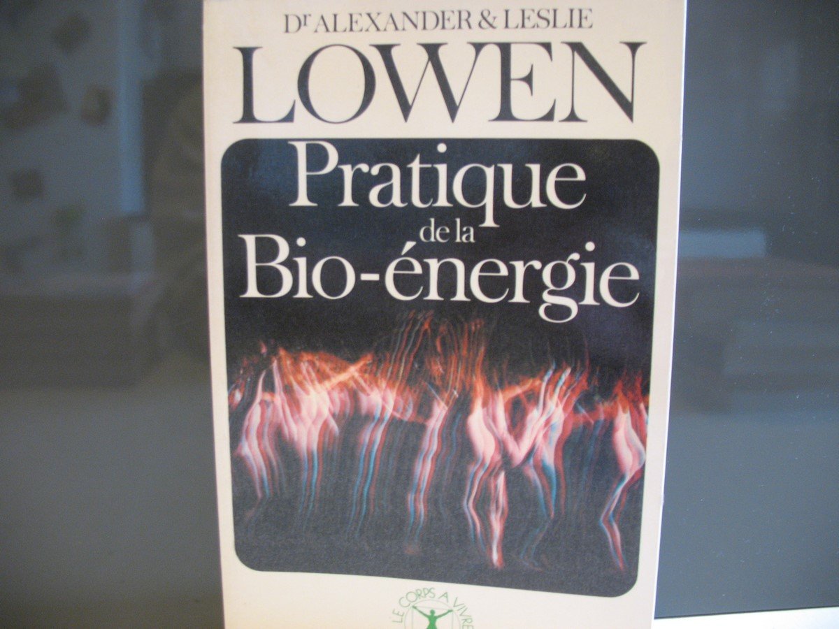 Pratique de la bio-énergie 9782710700982