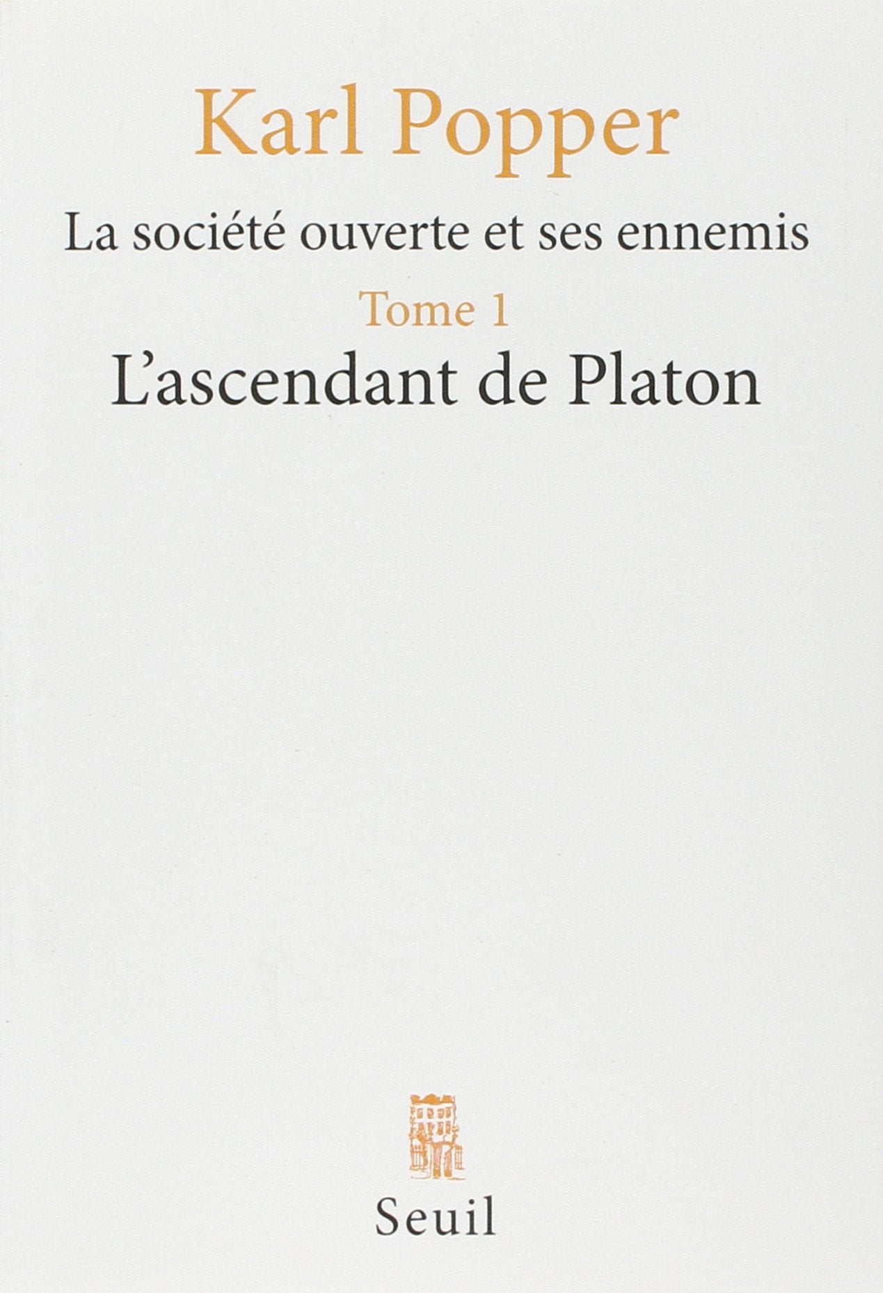 La Société ouverte et ses Ennemis, tome 1 : L'Ascendant de Platon 9782020051361